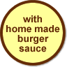 home-made burger sauce