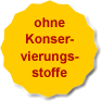 ohne Konservierungsstoffe